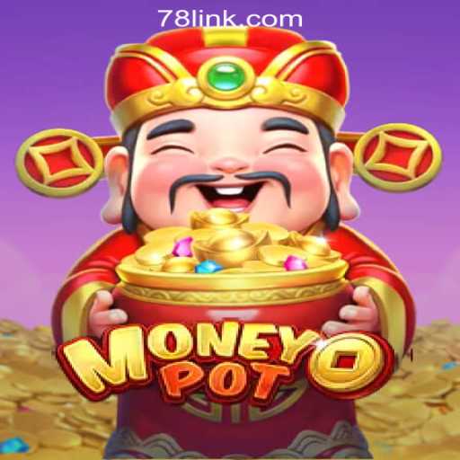 Exploring MoneyPot: The Ultimate Slot Experience with 78L.COM Oficial Slots Brasil #1